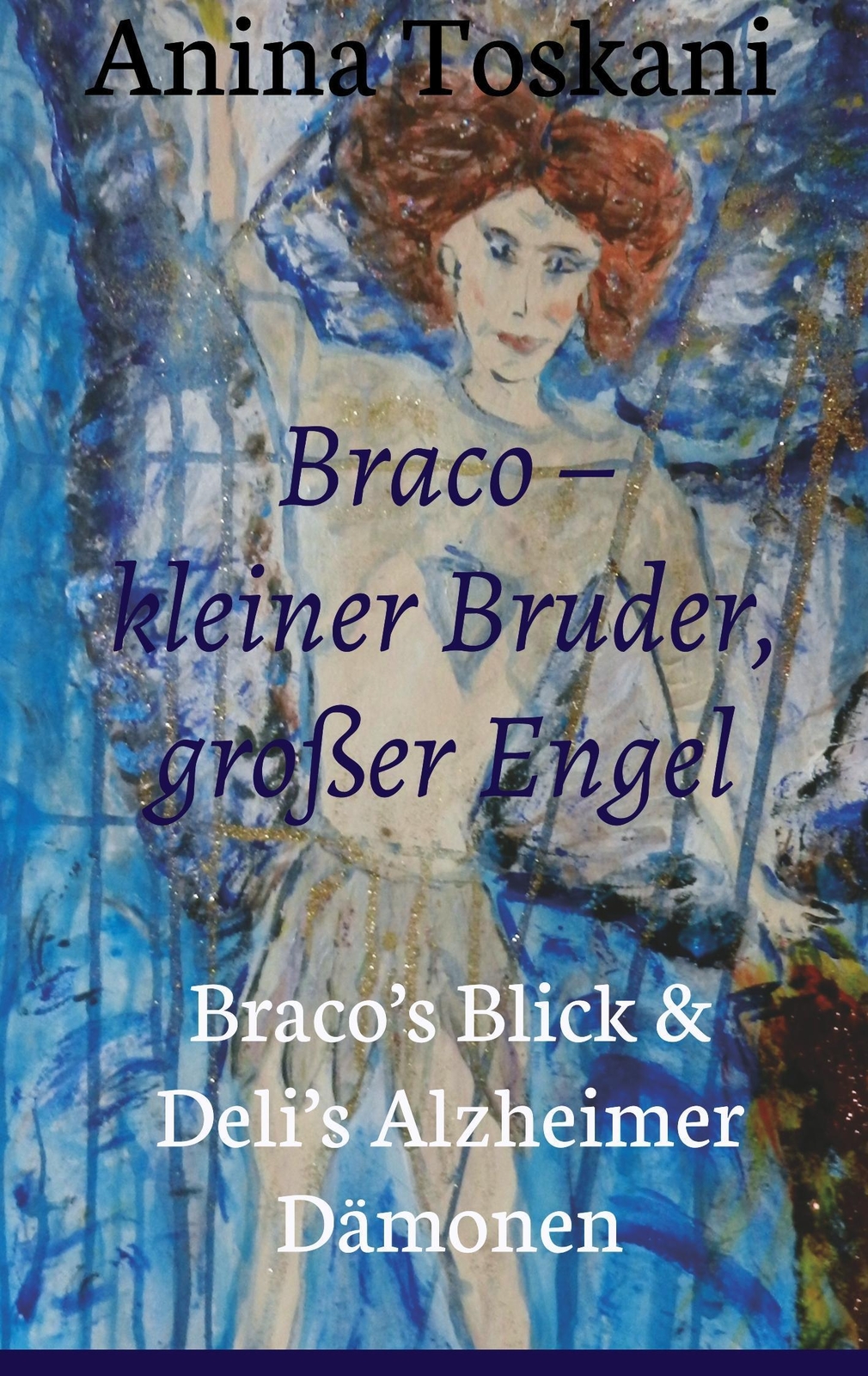 Thumbnail - Anina Toskani | Braco ¿ Kleiner Bruder, Großer Engel | Taschenbuch |