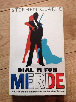 Stephen Clarke 'Dial M for Merde' - Novel - Roman Englisch  