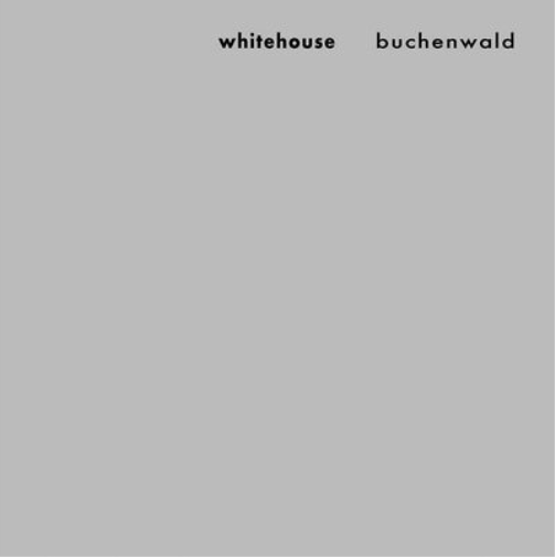 Whitehouse Buchenwald (CD) Album