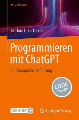 Joachim L. Zuckarelli | Programmieren mit ChatGPT | Taschenbuch | Deutsch (2024)