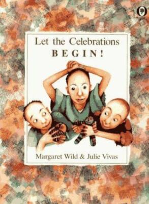 Let the Celebrations Begin! by Wild, Margaret
