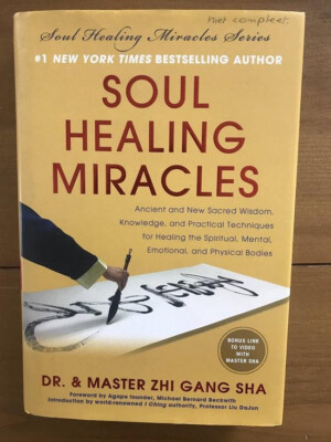 Soul Healing Miracles: Ancient and New Sacred Wisdom, Knowledge, and Pra 1194178