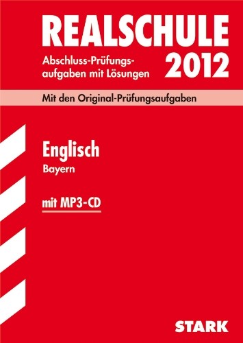 Abschlussprüfung Realschule Bayern Englisch 2012 Stark mit MP3-CD