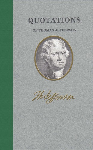 Zitate von Thomas Jefferson (Zitate großer Amerikaner) Jefferson, Th...