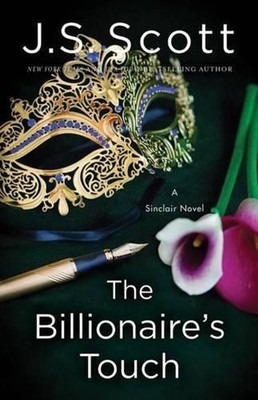 The Billionaire's Touch by J.S. Scott (English) Paperback Book