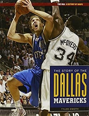 The Story of the Dallas Mavericks Hardcover Tyler Omoth