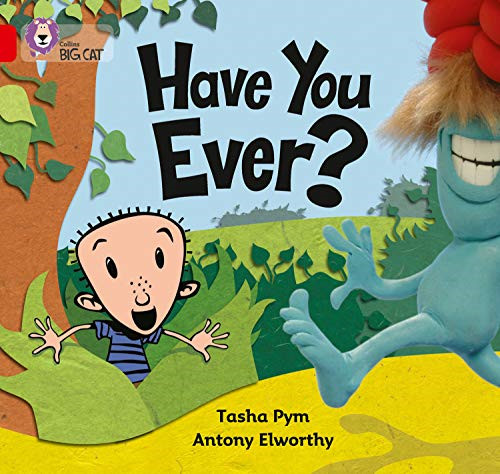Have You Ever?: A fun story that follows a boy through a... - Pym, Tasha