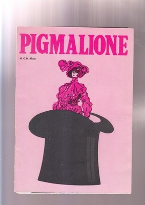Opernheft PYGMALIONE Shaw GIULIO BOSETTI Gigi Lunari