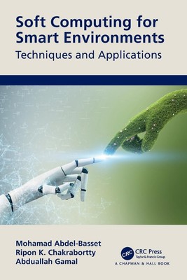Soft Computing for Smart Environments | Techniques and Applications | Englisch