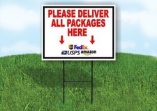 Please Deliver All Packages HERE DOWN ARROWS 18inx24in Yard Road Sign w/ Stand