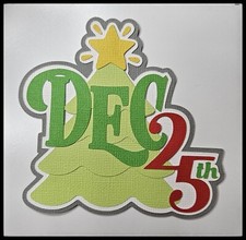 Dec. 25th Title Handmade Paper Piecing Embellishment for Cards Pages PCC