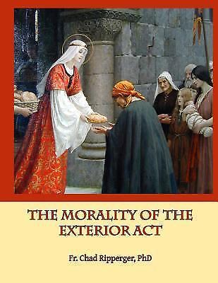 Morality of the Exterior Act : In the Writings of St. Thomas Aquinas by ...
