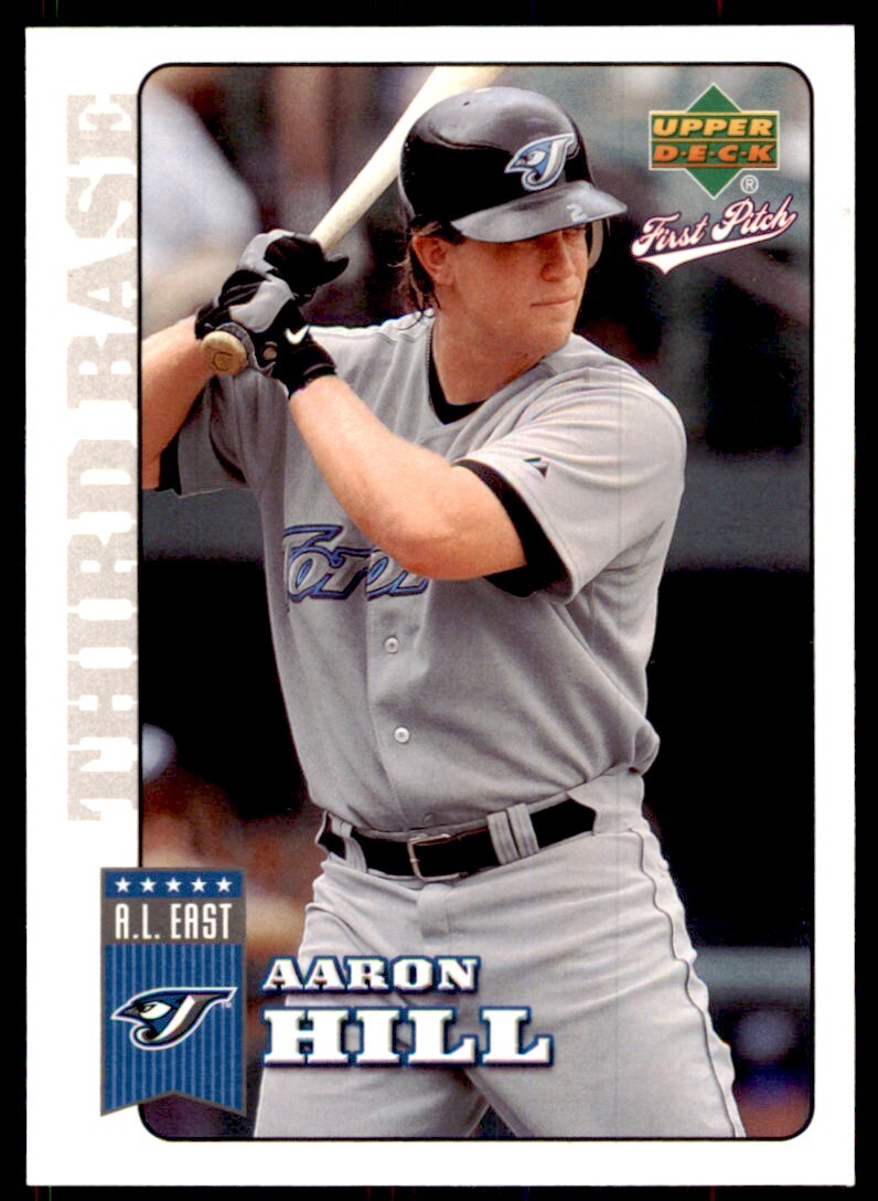 2006 Upper Deck First Pitch Aaron Hill Toronto Blue Jays #200