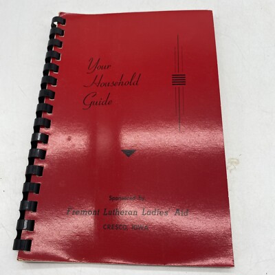 Your Household Guide From The Fremont Ladies  Aid Cresco, Iowa 1951