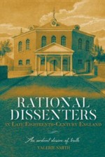 Rational Dissenters in Late Eighteenth-century England : An Ardent Desire of ...