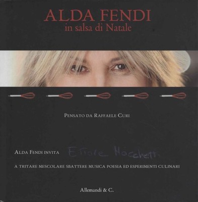 Alda Fendi in salsa di Natale - Raffaele Curi (Allemandi e C.) [2010]