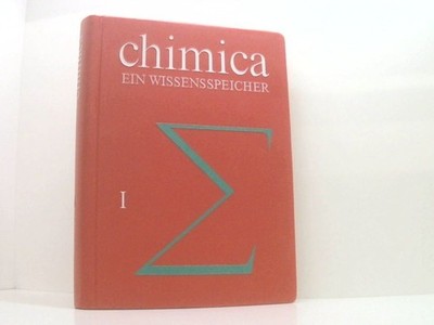 Chimica - Ein Wissensspeicher. Band 1 Prof. Dr. Dr. Hans Keune: