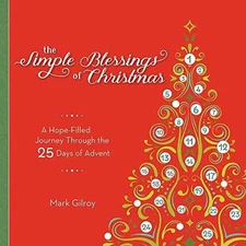 The Simple Blessings of Christmas: A Hope - Hardcover, by Gilroy Mark - Good