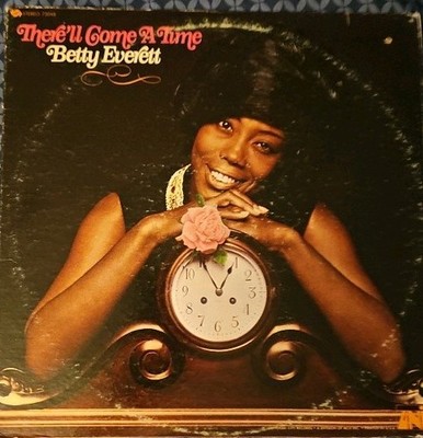 Betty Everett, There'll Come a Time, 1969 UNI Records 73048 Funk Soul