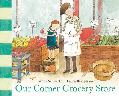 Our Corner Grocery Store Hardcover by Joanne Schwartz