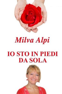 IO Sto in Piedi Da Sola by Milva Alpi (Italian) Paperback Book