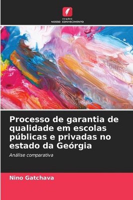 Processo de garantia de qualidade em escolas pblicas e privadas no estado da Ger