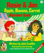 Rosie And Jim : " Apple, Banana, Carrot Alphabet Book ", Cunliffe, John, Used; G