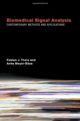 BIOMEDICAL SIGNAL ANALYSIS: CONTEMPORARY METHODS AND By Fabian J. Theis & Anke