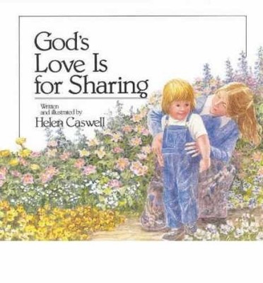 God's Love Is For Sharing Hardback - Paperback, by Caswell Helen - Very Good
