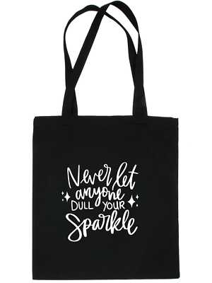 Never Let Everyone Dull Your Shine Tragetasche Geburtstag Geschenk Wiederverwendbar Einkaufstasche