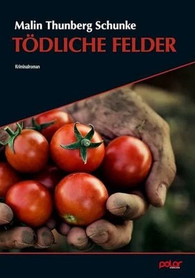 Tödliche Felder (Esther Edh und Fabia Moretti) Buch Polar Verlag