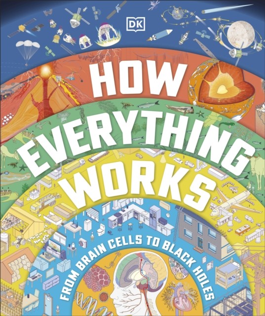 How Everything Works From Brain Cells to Black Holes by DK (Hardback Book) - Image 3