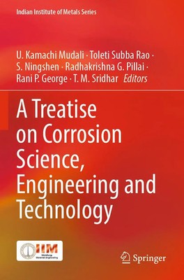 A Treatise on Corrosion Science, Engineering and Technology Mudali (u. a.) Buch