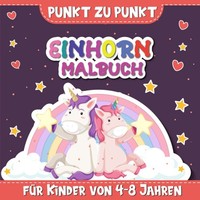Einhorn Malbuch Punkt-Zu-Punkt FüR Kinder 4-8 Jahre, AktivitäTsbuch MäDchen