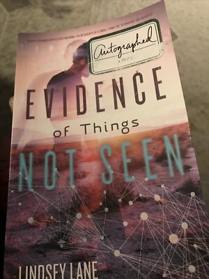 Evidence of Things Not Seen by Lindsey Lane 2014 Soft Cover 1st SIGNED By Author