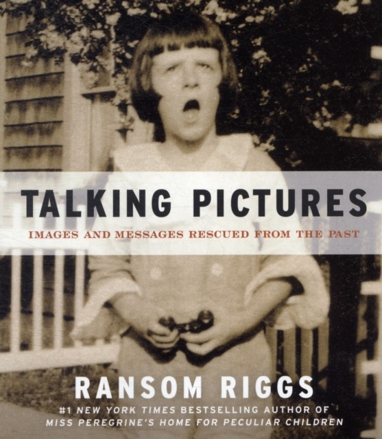Talking Pictures by Ransom Riggs (Paperback Book)