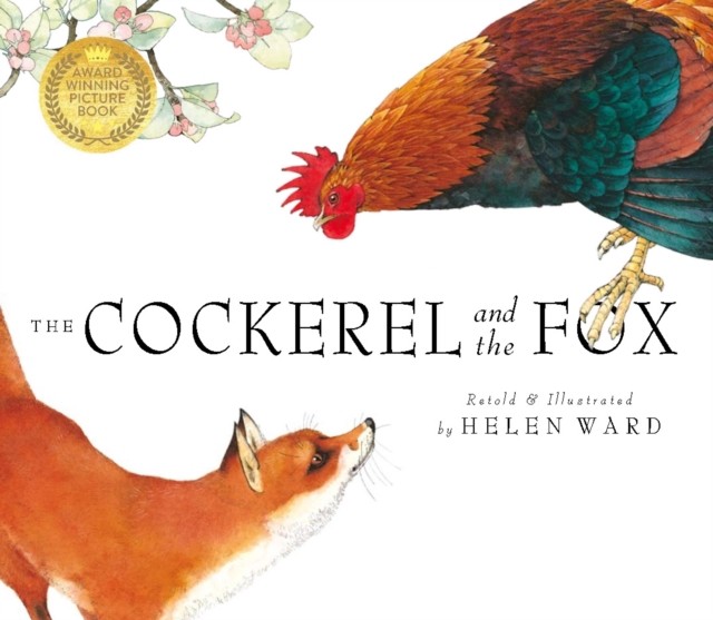 The Cockerel And The Fox by Helen Ward (Paperback Book)
