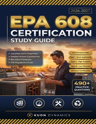 EPA 608 Certification Study Guide 2026-2027: Complete HVAC Refrigerant Handling