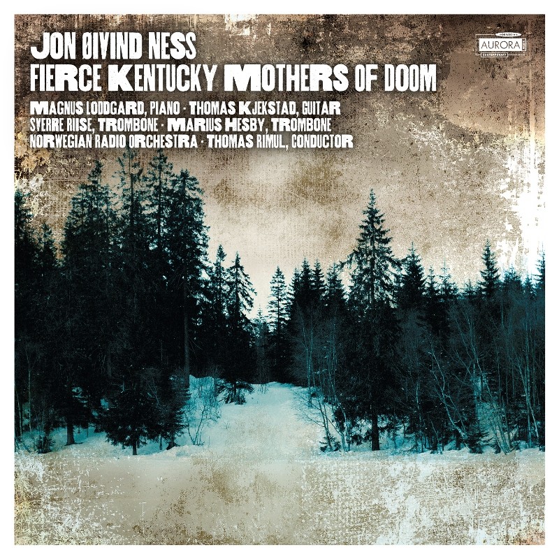 Norwegian Radio Orchestra and Thomas Rimul Jon Oivind Ness: Fierce Kentucky