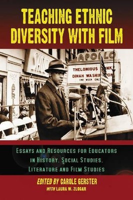 Teaching Ethnic Diversity with Film: Essays and Resources for Educators in Histo
