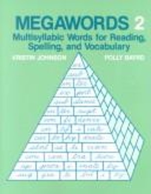 Megawords 2 : Multisyllabic Words for Reaidng, Spelling, and Voca