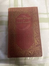 Good Wives, by Louisa M. Alcott. Published by Readers Library in 1924.