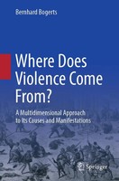 Where Does Violence Come From? Bernhard Bogerts Taschenbuch Xvii Englisch 2021