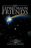 Lucyle Dub | My Leprechaun Friends | Taschenbuch | Englisch (2013) | Iuniverse