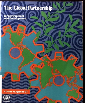 The Global Partnership for Environment and Development: A Guide to Agenda 21;