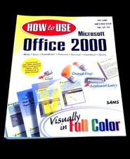 Microsoft Office 2000! HOW to USE SERIES! "Visually In FULL COLOR! "Like New!"