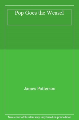 Pop Goes the Weasel By James Patterson. 9789999983396
