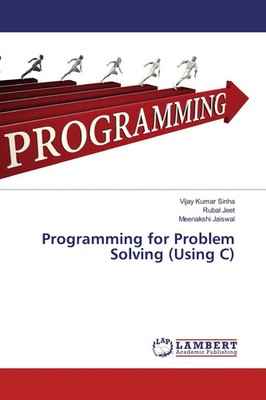 Vijay Kumar Sinha (u. a.) | Programming for Problem Solving (Using C) | Buch