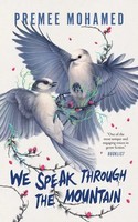 Premee Mohamed | We Speak Through The Mountain | Taschenbuch | Englisch (2024)