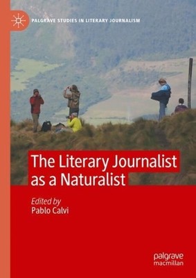 The Literary Journalist as a Naturalist - 9783031566332
